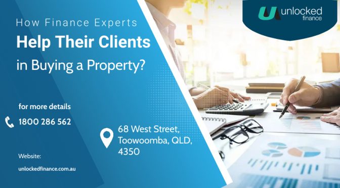 How Finance Experts Help Their Clients in Buying a Property?